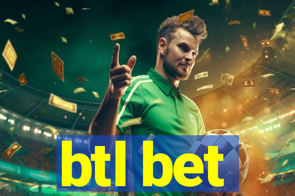 btl bet